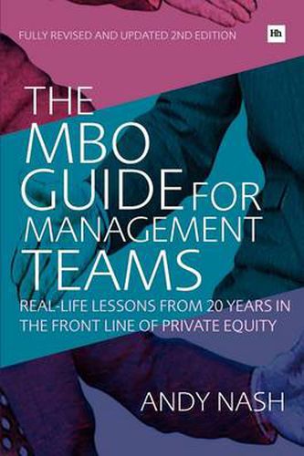 Cover image for The MBO Guide for Management Teams: Real-life Lessons from 20 Years in the Front Line of Private Equity