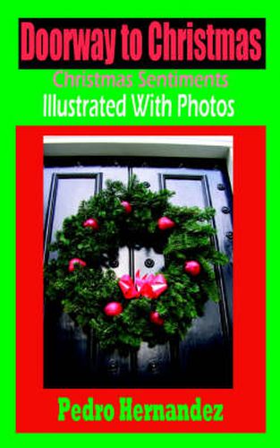 Cover image for Doorway To Christmas: Christmas Sentiments Illustrated With Photos