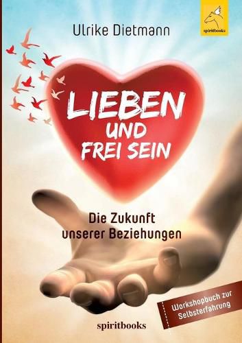 Lieben und Frei sein