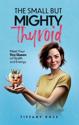 Cover image for The Small but Mighty Thyroid