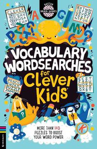 Cover image for Vocabulary Wordsearches for Clever Kids (R): More than 140 puzzles to boost your word power