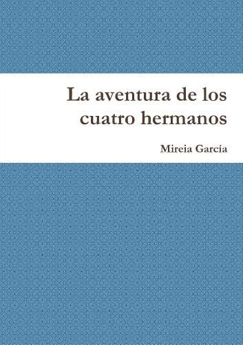 Cover image for La Aventura De Los Cuatro Hermanos