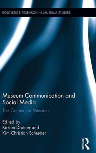 Cover image for Museum Communication and Social Media: The Connected Museum