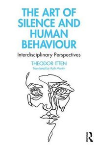 Cover image for The Art of Silence and Human Behaviour: Interdisciplinary Perspectives