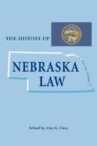 Cover image for The History of Nebraska Law