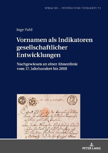 Cover image for Vornamen ALS Indikatoren Gesellschaftlicher Entwicklungen: Nachgewiesen an Einer Ahnenlinie Vom 17. Jahrhundert Bis 2018