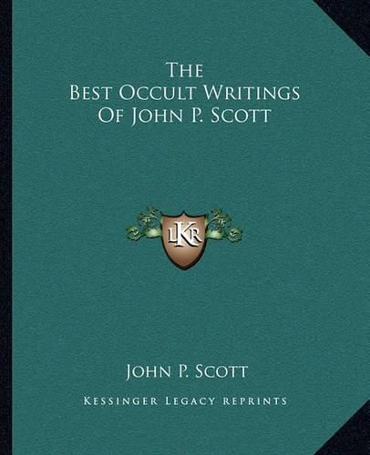 Cover image for The Best Occult Writings of John P. Scott