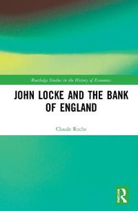Cover image for John Locke and the Bank of England