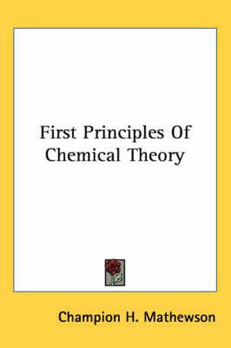 Cover image for First Principles of Chemical Theory