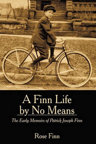 Cover image for A Finn Life by No Means: The Early Memoirs of Patrick Joseph Finn