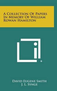 Cover image for A Collection of Papers in Memory of William Rowan Hamilton