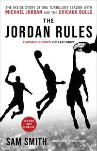 Cover image for The Jordan Rules: The Inside Story of One Turbulent Season with Michael Jordan and the Chicago Bulls