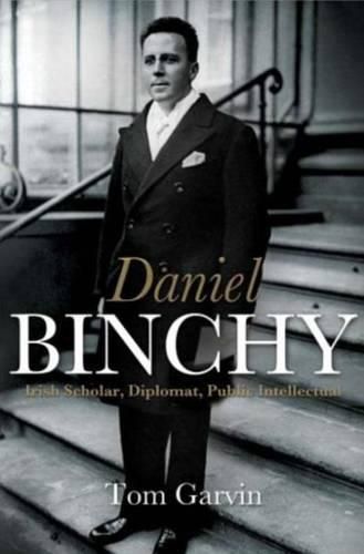 Cover image for The Lives of Daniel Binchy: Irish Scholar, Diplomat, Public Intellectual