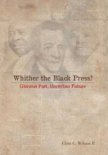 Whither the Black Press?: Glorious Past, Uncertain Future