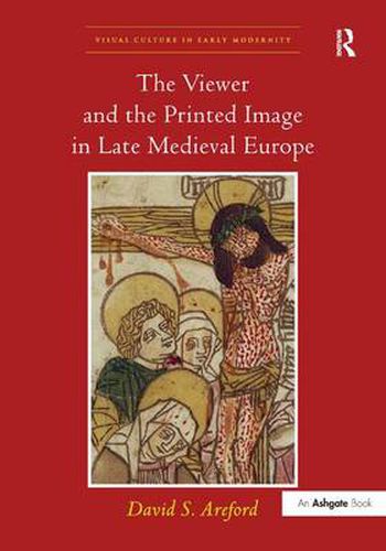 Cover image for The Viewer and the Printed Image in Late Medieval Europe