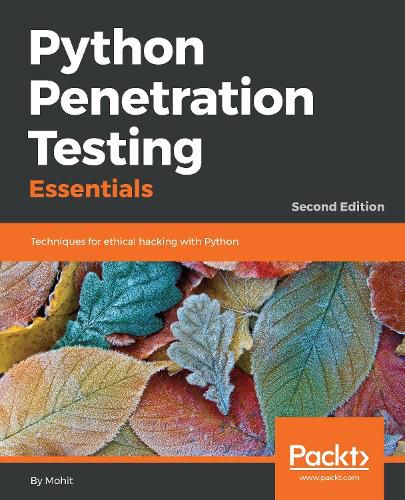 Cover image for Python Penetration Testing Essentials: Techniques for ethical hacking with Python, 2nd Edition