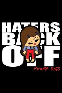 Cover image for Miranda Sings Haters Back Off: Blank Lined Notebook Journal for Work, School, Office - 6x9 110 page