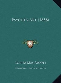 Cover image for Psyche's Art (1858)