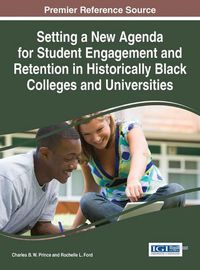 Cover image for Setting a New Agenda for Student Engagement and Retention in Historically Black Colleges and Universities