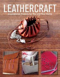 Cover image for Leathercraft - Inspirational Projects for You and Your Home