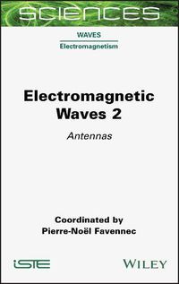 Cover image for Electromagnetic Waves 2: Antennas