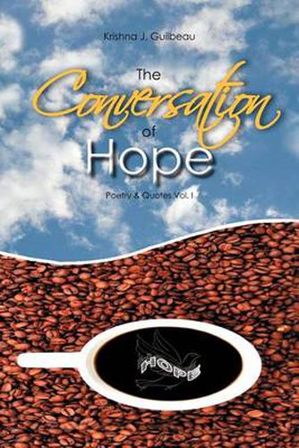 Cover image for The Conversation of Hope: Poetry & Quotes Vol. I