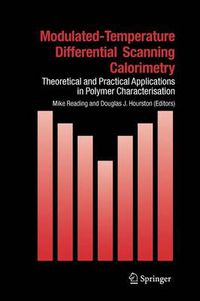 Cover image for Modulated Temperature Differential Scanning Calorimetry: Theoretical and Practical Applications in Polymer Characterisation