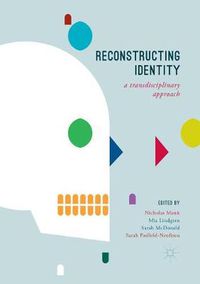 Cover image for Reconstructing Identity: A Transdisciplinary Approach