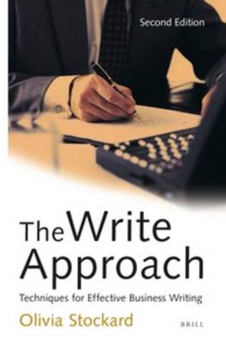 Cover image for The Write Approach: Techniques for Effective Business Writing: Second Edition