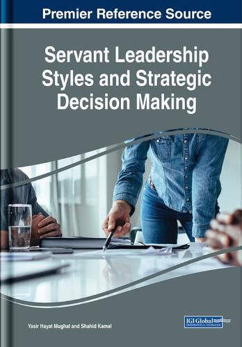 Cover image for Servant Leadership Styles and Strategic Decision Making