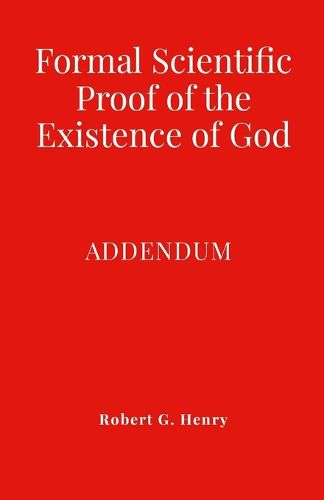 Cover image for Formal Scientific Proof of the Existence of God - Addendum
