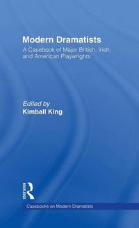 Cover image for Modern Dramatists: A Casebook Of Major British, Irish, And American Playwrights
