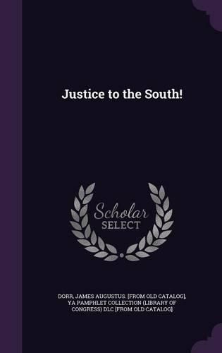 Cover image for Justice to the South!