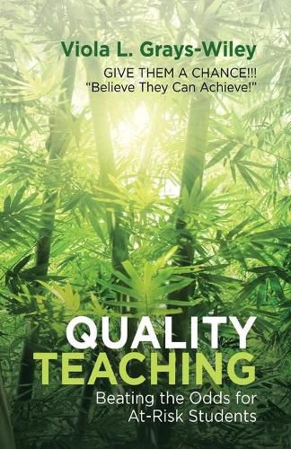 Cover image for Quality Teaching: Beating the Odds for At-Risk Students