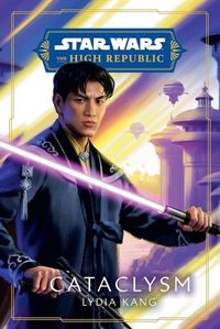 Cover image for Star Wars: Cataclysm (The High Republic)