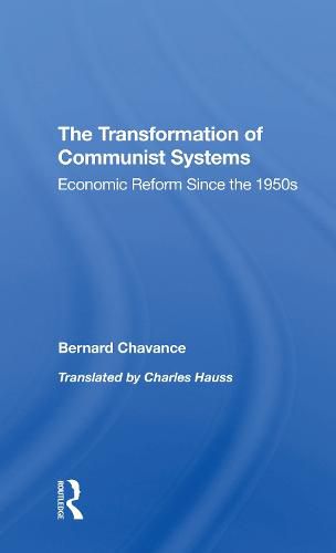 Cover image for The Transformation of Communist Systems: Economic Reform Since the 1950s