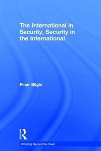 Cover image for The International in Security, Security in the International