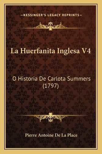 La Huerfanita Inglesa V4: O Historia de Carlota Summers (1797)