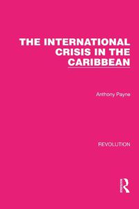 Cover image for The International Crisis in the Caribbean