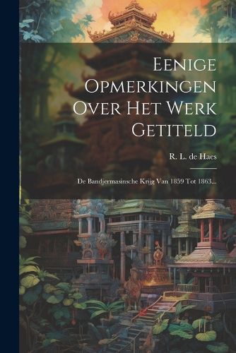 Cover image for Eenige Opmerkingen Over Het Werk Getiteld