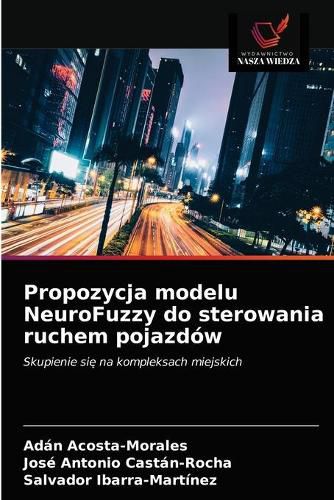 Propozycja modelu NeuroFuzzy do sterowania ruchem pojazdow