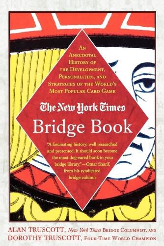 Cover image for The New York Times Bridge Book: An Anecdotal History of the Development, Personalities and Strategies of the World's Most Popular Card Game