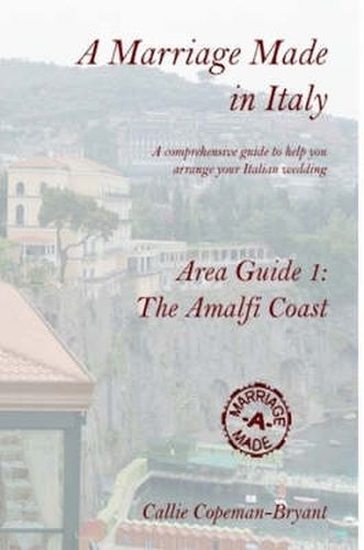 Cover image for A Marriage Made in Italy - Area Guide 1: The Amalfi Coast