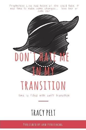 Cover image for Don't Hate Me In My Transition