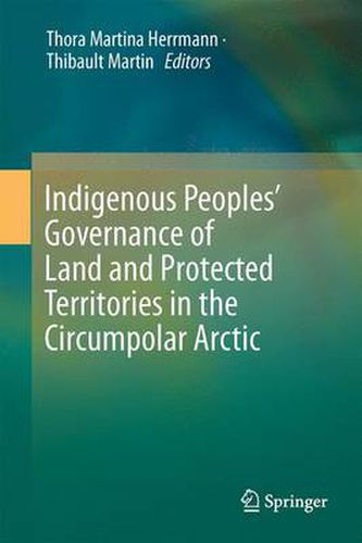 Cover image for Indigenous Peoples' Governance of Land and Protected Territories in the Arctic