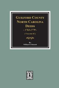 Cover image for Guilford County, North Carolina Deeds, 1763-1779. (Volume #1)