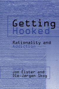 Cover image for Getting Hooked: Rationality and Addiction