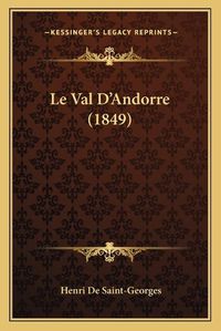 Cover image for Le Val D'Andorre (1849)