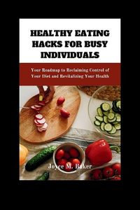 Cover image for Healthy Eating Hacks for Busy Individuals