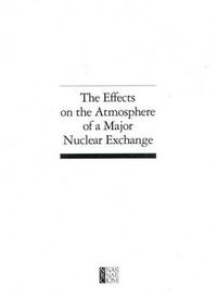 Cover image for The Effects on the Atmosphere of a Major Nuclear Exchange